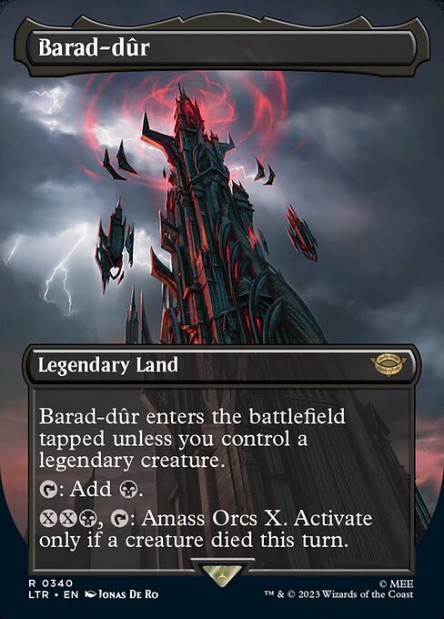 Barad-dûr enters the battlefield tapped unless you control a legendary creature.
{T}: Add {B}.
{X}{X}{B}, {T}: Amass Orcs X. Activate only if a creature died this turn.