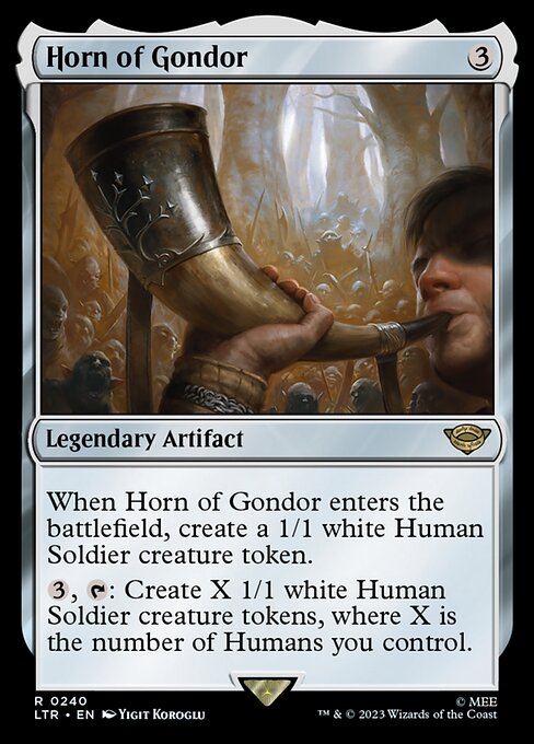 When Horn of Gondor enters the battlefield, create a 1/1 white Human Soldier creature token.
{3}, {T}: Create X 1/1 white Human Soldier creature tokens, where X is the number of Humans you control.