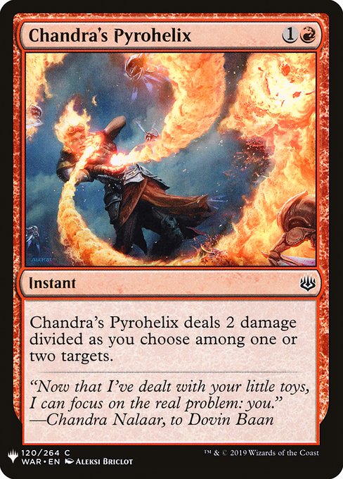 Chandra's Pyrohelix deals 2 damage divided as you choose among one or two targets.