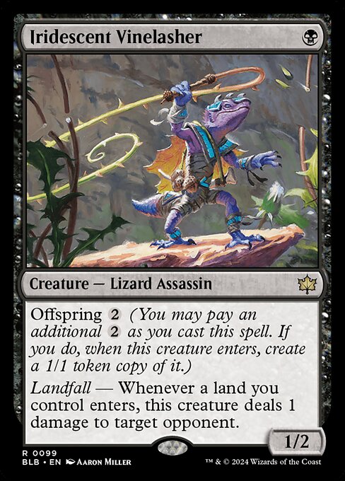 Offspring {2} (You may pay an additional {2} as you cast this spell. If you do, when this creature enters, create a 1/1 token copy of it.)
Landfall — Whenever a land you control enters, this creature deals 1 damage to target opponent.