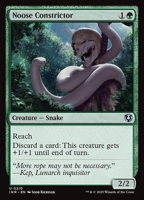 Reach
Discard a card: Noose Constrictor gets +1/+1 until end of turn.