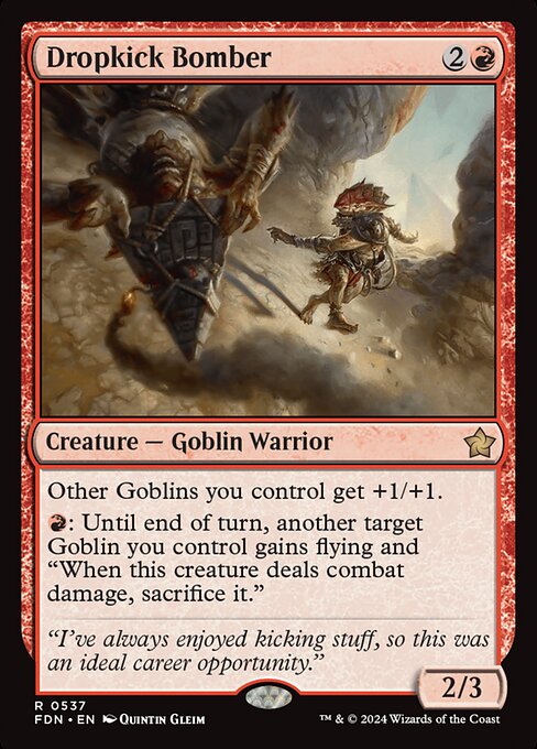 Other Goblins you control get +1/+1.
{R}: Until end of turn, another target Goblin you control gains flying and "When this creature deals combat damage, sacrifice it."