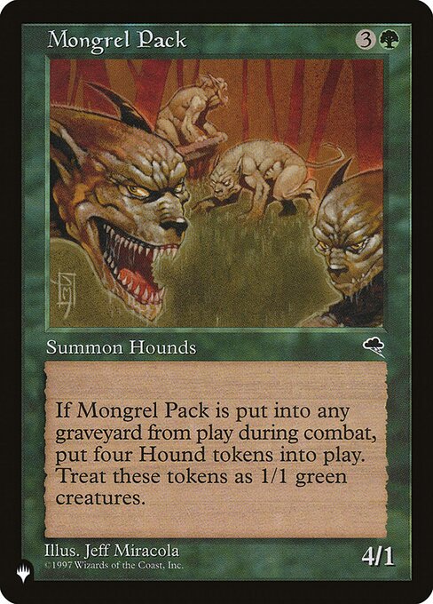 When Mongrel Pack dies during combat, create four 1/1 green Dog creature tokens.