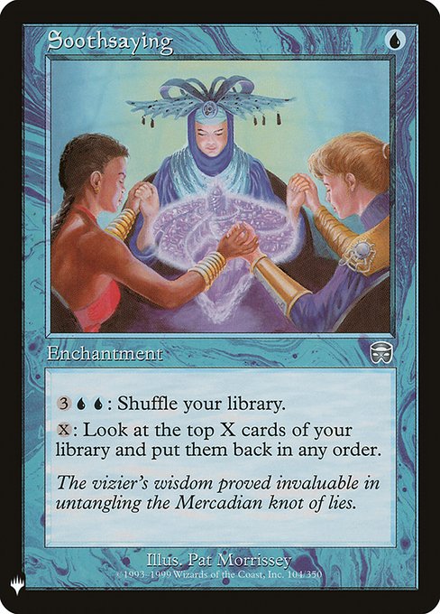 {3}{U}{U}: Shuffle your library.
{X}: Look at the top X cards of your library, then put them back in any order.