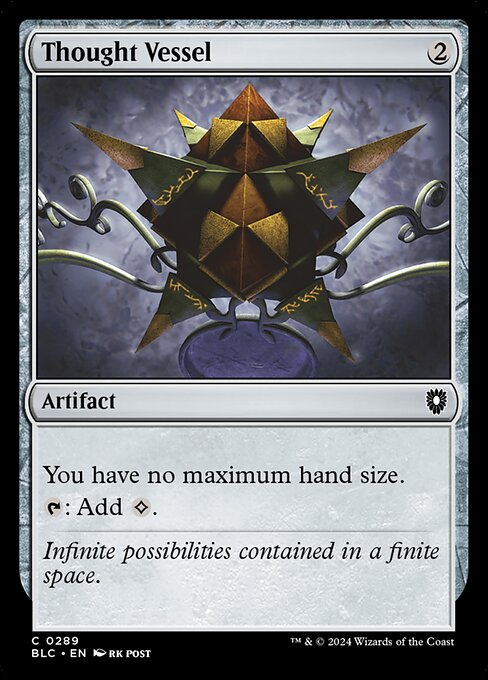 You have no maximum hand size.
{T}: Add {C}.