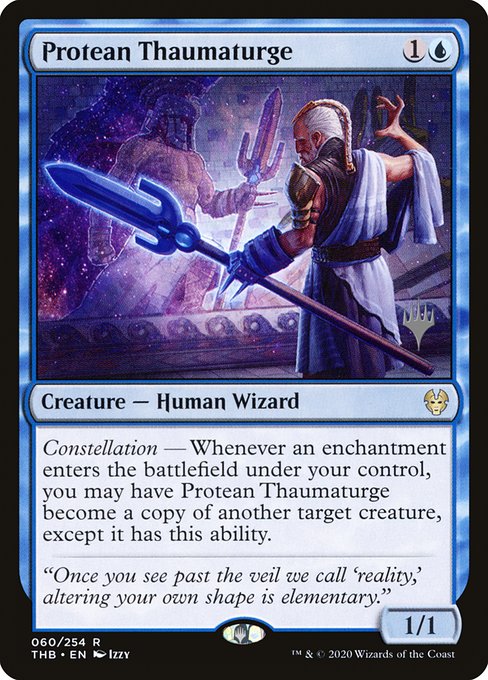 Constellation — Whenever an enchantment enters the battlefield under your control, you may have Protean Thaumaturge become a copy of another target creature, except it has this ability.