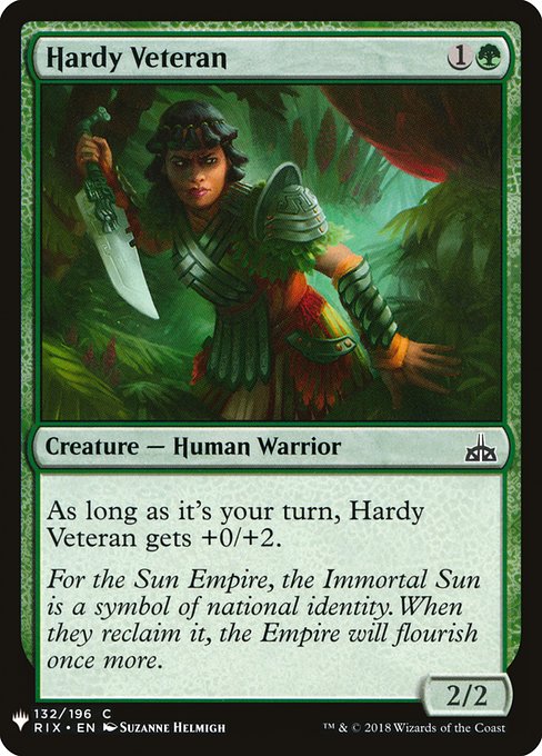 During your turn, Hardy Veteran gets +0/+2.