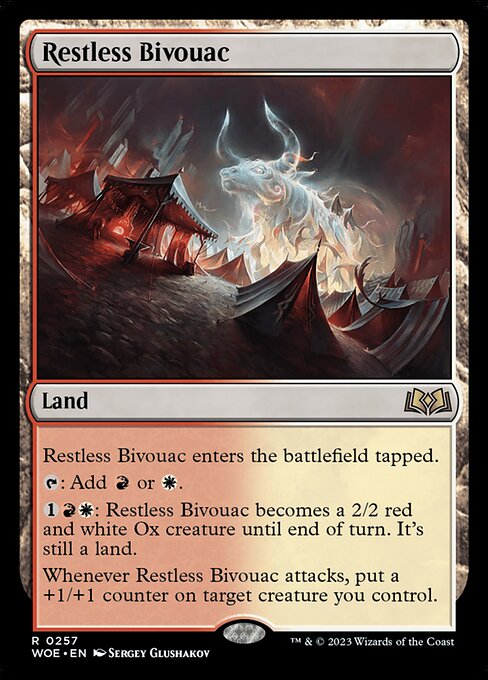 Restless Bivouac enters the battlefield tapped.
{T}: Add {R} or {W}.
{1}{R}{W}: Restless Bivouac becomes a 2/2 red and white Ox creature until end of turn. It's still a land.
Whenever Restless Bivouac attacks, put a +1/+1 counter on target creature you control.