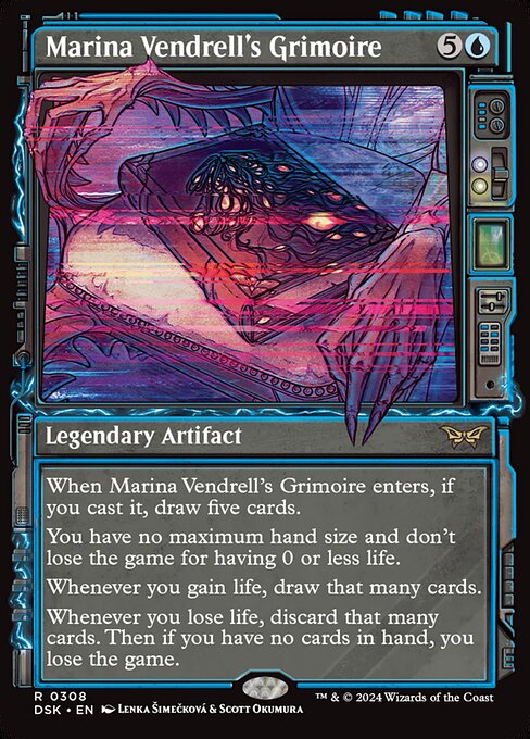 When Marina Vendrell's Grimoire enters, if you cast it, draw five cards.
You have no maximum hand size and don't lose the game for having 0 or less life.
Whenever you gain life, draw that many cards.
Whenever you lose life, discard that many cards. Then if you have no cards in hand, you lose the game.