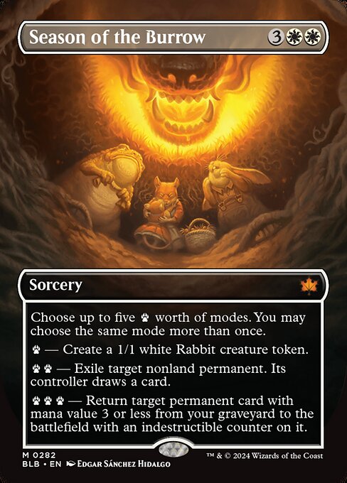Choose up to five {P} worth of modes. You may choose the same mode more than once.
{P} — Create a 1/1 white Rabbit creature token.
{P}{P} — Exile target nonland permanent. Its controller draws a card.
{P}{P}{P} — Return target permanent card with mana value 3 or less from your graveyard to the battlefield with an indestructible counter on it.