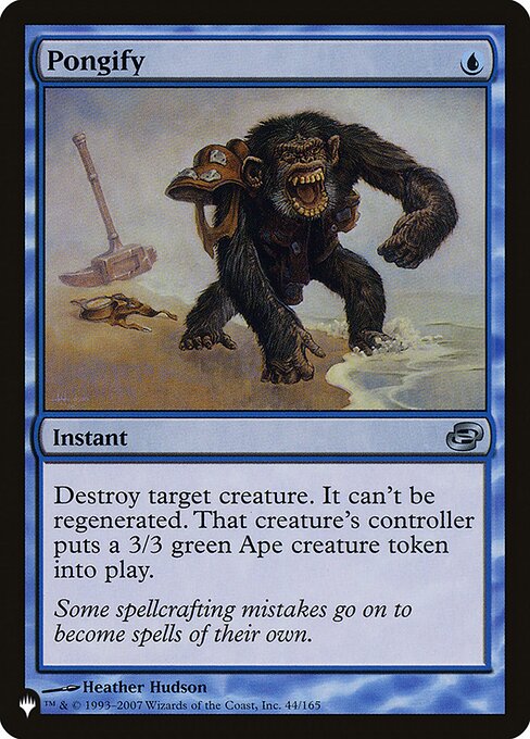 Destroy target creature. It can't be regenerated. Its controller creates a 3/3 green Ape creature token.