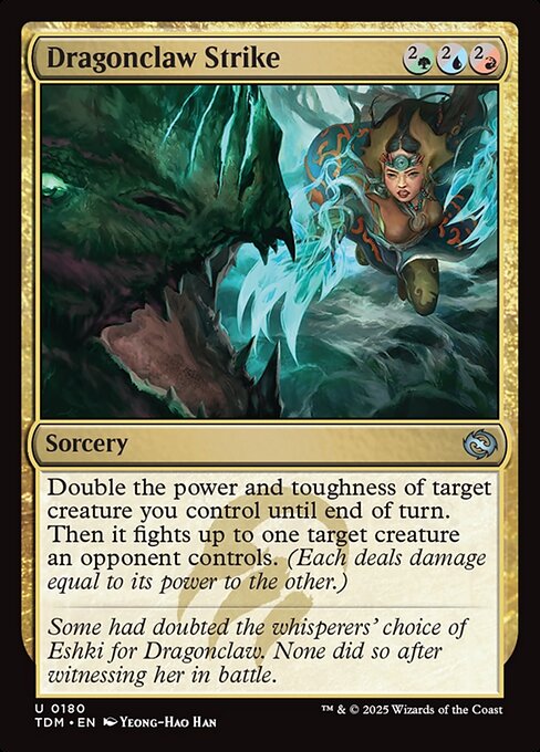 Double the power and toughness of target creature you control until end of turn. Then it fights up to one target creature an opponent controls. (Each deals damage equal to its power to the other.)