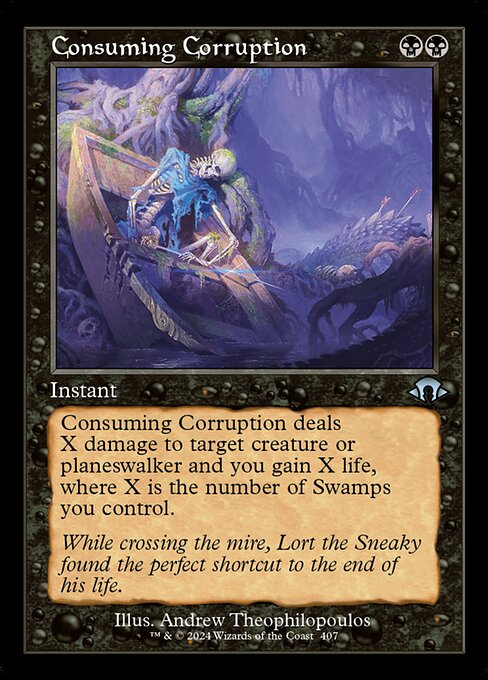 Consuming Corruption deals X damage to target creature or planeswalker and you gain X life, where X is the number of Swamps you control.