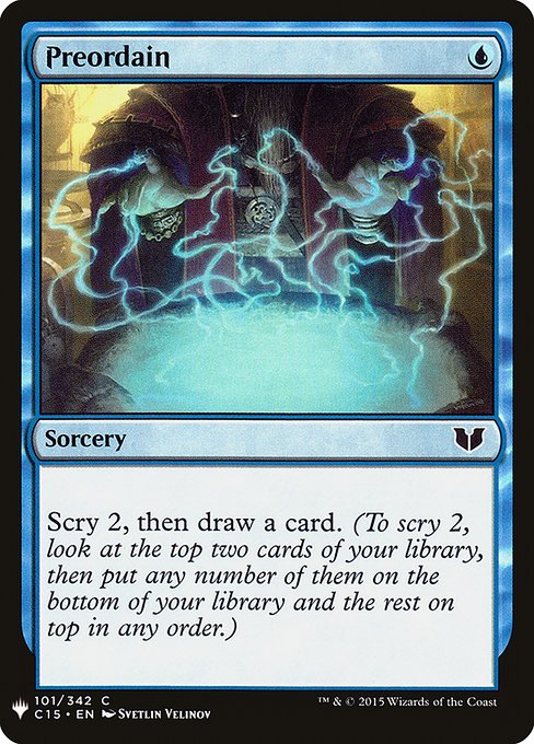 Scry 2, then draw a card. (To scry 2, look at the top two cards of your library, then put any number of them on the bottom and the rest on top in any order.)