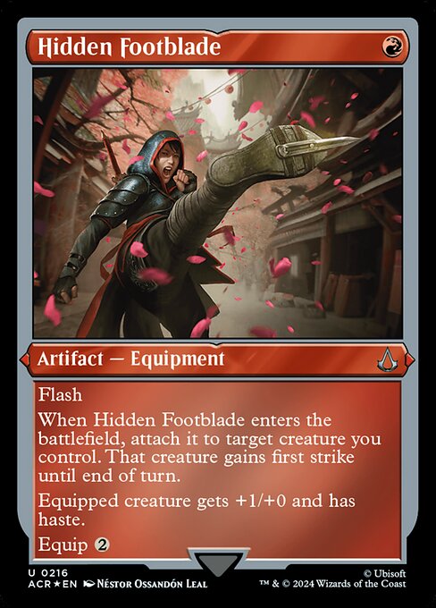 Flash
When Hidden Footblade enters the battlefield, attach it to target creature you control. That creature gains first strike until end of turn.
Equipped creature gets +1/+0 and has haste.
Equip {2} ({2}: Attach to target creature you control. Equip only as a sorcery.)