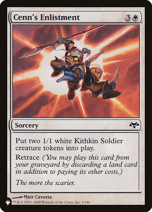 Create two 1/1 white Kithkin Soldier creature tokens.
Retrace (You may cast this card from your graveyard by discarding a land card in addition to paying its other costs.)