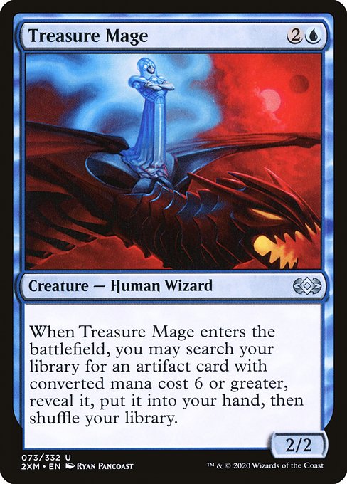 When Treasure Mage enters the battlefield, you may search your library for an artifact card with mana value 6 or greater, reveal it, put it into your hand, then shuffle.