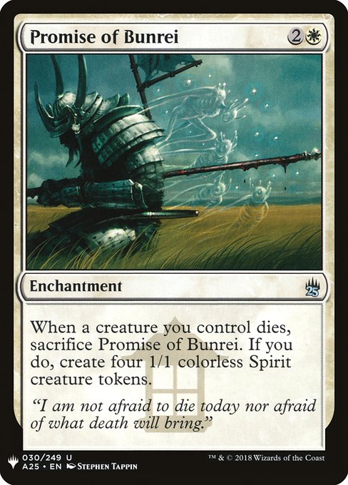 When a creature you control dies, sacrifice Promise of Bunrei. If you do, create four 1/1 colorless Spirit creature tokens.