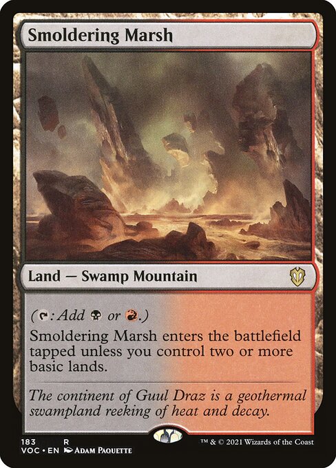 ({T}: Add {B} or {R}.)
Smoldering Marsh enters the battlefield tapped unless you control two or more basic lands.