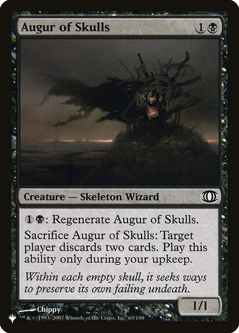 {1}{B}: Regenerate Augur of Skulls.
Sacrifice Augur of Skulls: Target player discards two cards. Activate only during your upkeep.