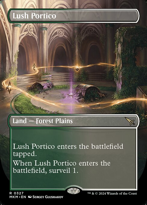 ({T}: Add {G} or {W}.)
Lush Portico enters the battlefield tapped.
When Lush Portico enters the battlefield, surveil 1. (Look at the top card of your library. You may put it into your graveyard.)