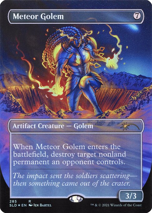 When Meteor Golem enters the battlefield, destroy target nonland permanent an opponent controls.