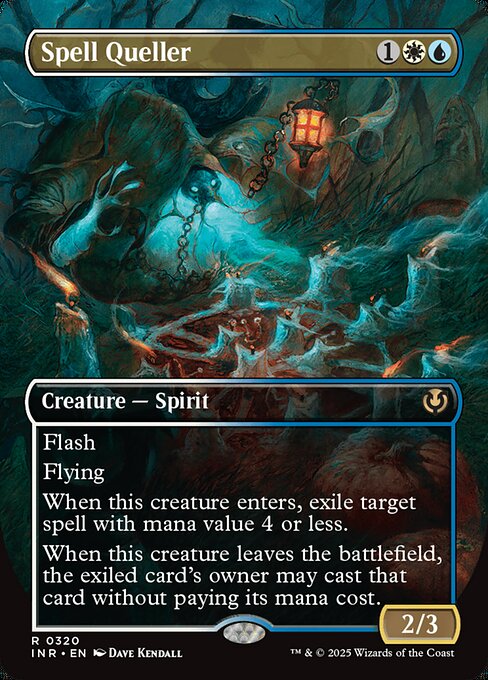 Flash
Flying
When Spell Queller enters, exile target spell with mana value 4 or less.
When Spell Queller leaves the battlefield, the exiled card's owner may cast that card without paying its mana cost.