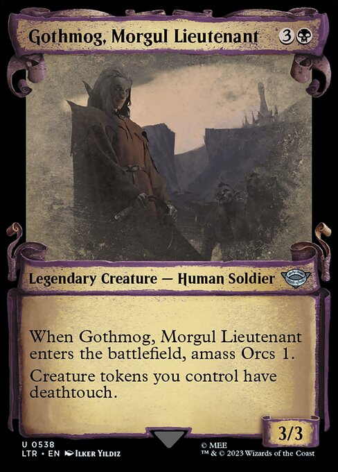 When Gothmog, Morgul Lieutenant enters the battlefield, amass Orcs 1. (Put a +1/+1 counter on an Army you control. It's also an Orc. If you don't control an Army, create a 0/0 black Orc Army creature token first.)
Creature tokens you control have deathtouch.