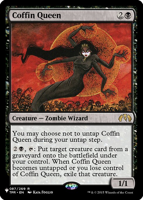 You may choose not to untap Coffin Queen during your untap step.
{2}{B}, {T}: Put target creature card from a graveyard onto the battlefield under your control. When Coffin Queen becomes untapped or you lose control of Coffin Queen, exile that creature.