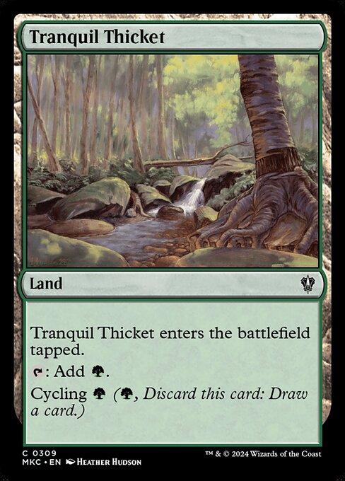 Tranquil Thicket enters the battlefield tapped.
{T}: Add {G}.
Cycling {G} ({G}, Discard this card: Draw a card.)