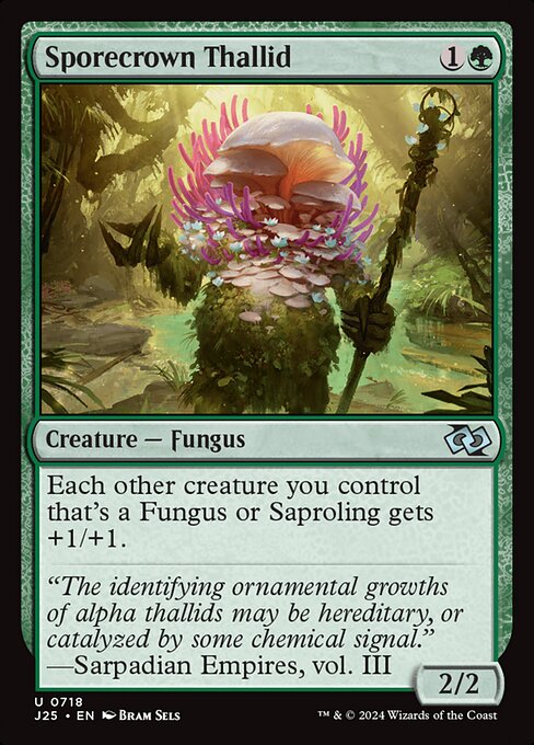 Each other creature you control that's a Fungus or Saproling gets +1/+1.