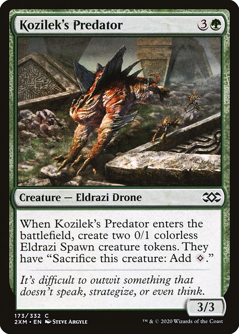 When Kozilek's Predator enters the battlefield, create two 0/1 colorless Eldrazi Spawn creature tokens. They have "Sacrifice this creature: Add {C}."