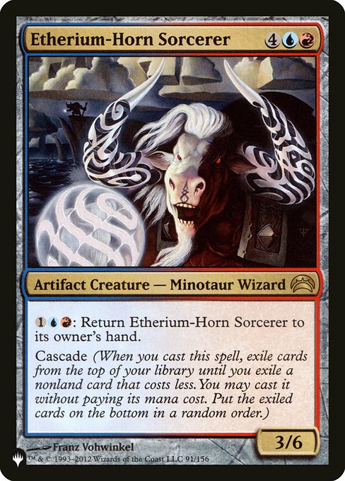{1}{U}{R}: Return Etherium-Horn Sorcerer to its owner's hand.
Cascade (When you cast this spell, exile cards from the top of your library until you exile a nonland card that costs less. You may cast it without paying its mana cost. Put the exiled cards on the bottom of your library in a random order.)