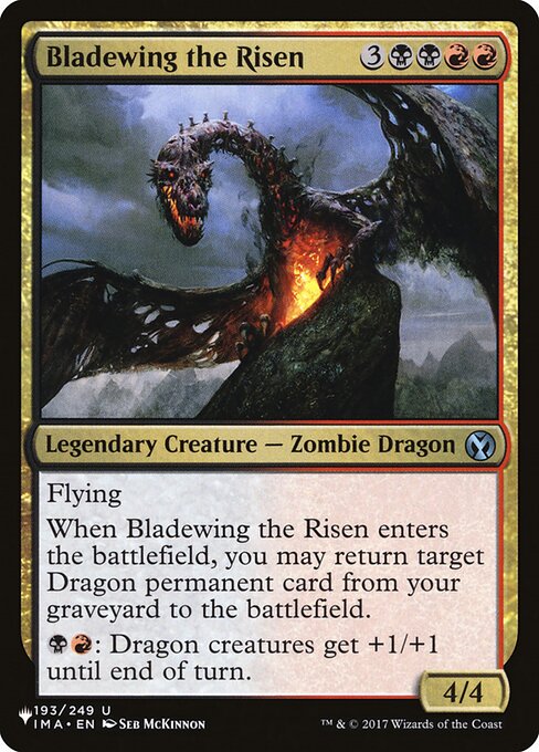 Flying
When Bladewing the Risen enters the battlefield, you may return target Dragon permanent card from your graveyard to the battlefield.
{B}{R}: Dragon creatures get +1/+1 until end of turn.