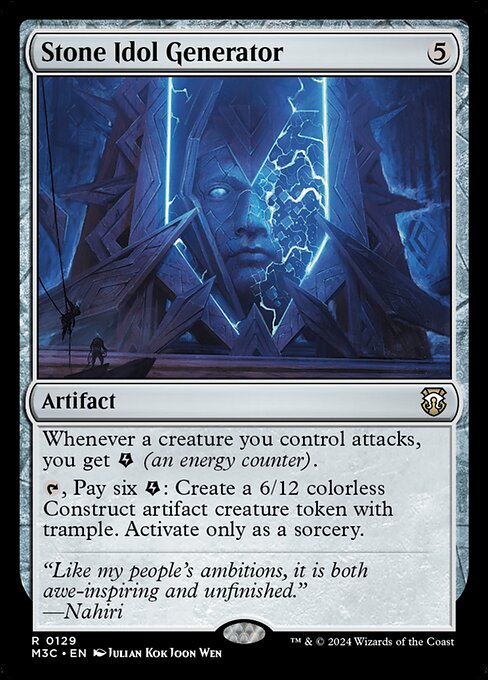 Whenever a creature you control attacks, you get {E} (an energy counter).
{T}, Pay six {E}: Create a 6/12 colorless Construct artifact creature token with trample. Activate only as a sorcery.