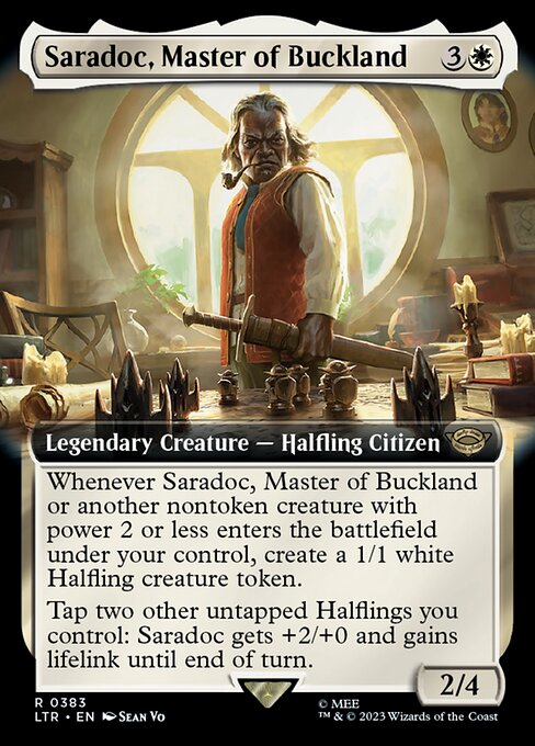 Whenever Saradoc, Master of Buckland or another nontoken creature with power 2 or less enters the battlefield under your control, create a 1/1 white Halfling creature token.
Tap two other untapped Halflings you control: Saradoc gets +2/+0 and gains lifelink until end of turn.
