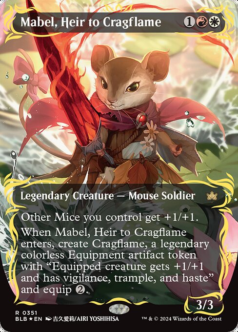 Other Mice you control get +1/+1.
When Mabel, Heir to Cragflame enters, create Cragflame, a legendary colorless Equipment artifact token with "Equipped creature gets +1/+1 and has vigilance, trample, and haste" and equip {2}.