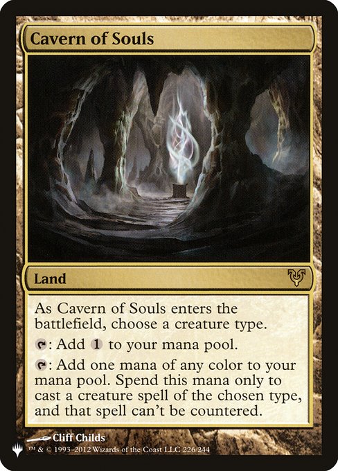 As Cavern of Souls enters, choose a creature type.
{T}: Add {C}.
{T}: Add one mana of any color. Spend this mana only to cast a creature spell of the chosen type, and that spell can't be countered.