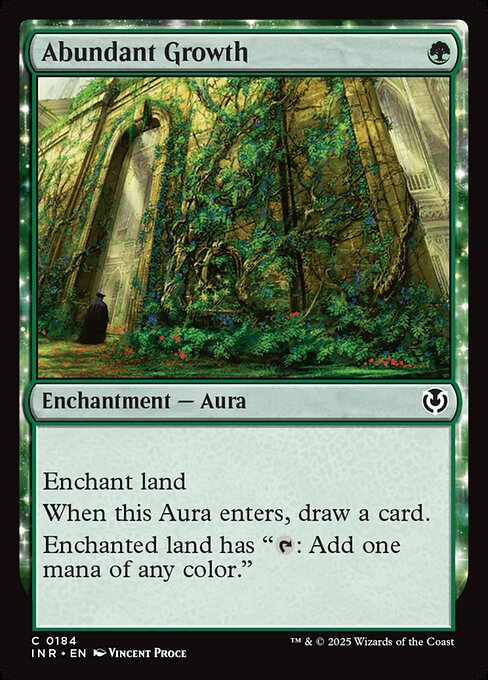 Enchant land
When Abundant Growth enters, draw a card.
Enchanted land has "{T}: Add one mana of any color."