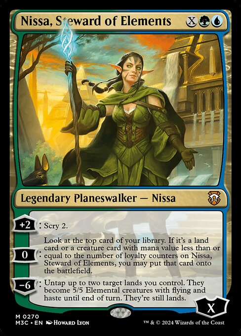 '+2: Scry 2.
0: Look at the top card of your library. If it's a land card or a creature card with mana value less than or equal to the number of loyalty counters on Nissa, Steward of Elements, you may put that card onto the battlefield.
−6: Untap up to two target lands you control. They become 5/5 Elemental creatures with flying and haste until end of turn. They're still lands.