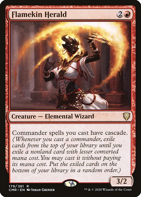 Commander spells you cast have cascade. (Whenever you cast a commander, exile cards from the top of your library until you exile a nonland card with lesser mana value. You may cast it without paying its mana cost. Put the exiled cards on the bottom of your library in a random order.)