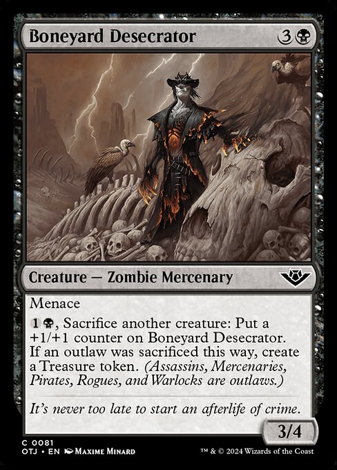 Menace
{1}{B}, Sacrifice another creature: Put a +1/+1 counter on Boneyard Desecrator. If an outlaw was sacrificed this way, create a Treasure token. (Assassins, Mercenaries, Pirates, Rogues, and Warlocks are outlaws.)