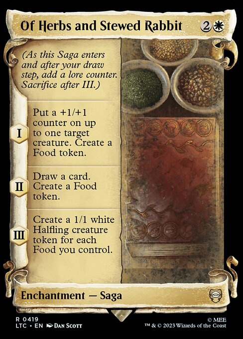 (As this Saga enters and after your draw step, add a lore counter. Sacrifice after III.)
I — Put a +1/+1 counter on up to one target creature. Create a Food token.
II — Draw a card. Create a Food token.
III — Create a 1/1 white Halfling creature token for each Food you control.