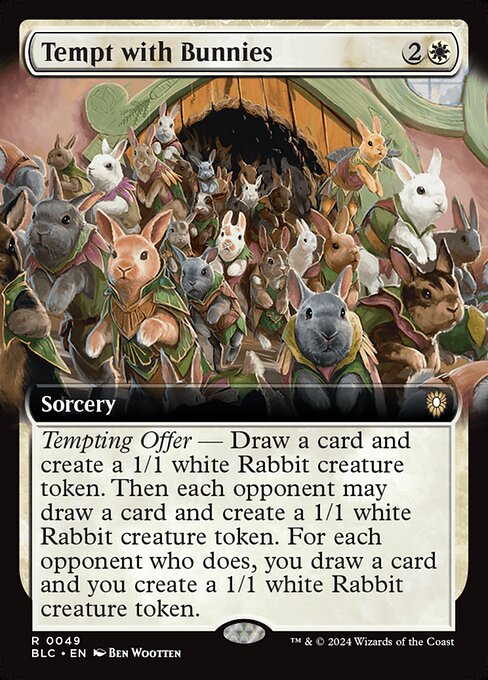 Tempting offer — Draw a card and create a 1/1 white Rabbit creature token. Then each opponent may draw a card and create a 1/1 white Rabbit creature token. For each opponent who does, you draw a card and you create a 1/1 white Rabbit creature token.
