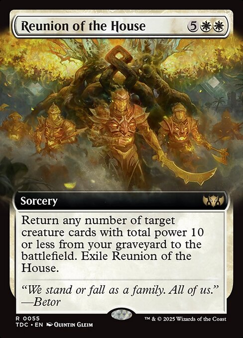 Return any number of target creature cards with total power 10 or less from your graveyard to the battlefield. Exile Reunion of the House.