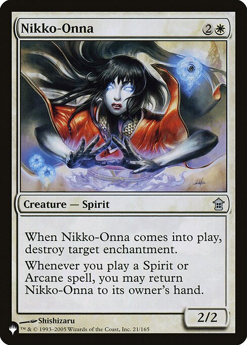 When Nikko-Onna enters, destroy target enchantment.
Whenever you cast a Spirit or Arcane spell, you may return Nikko-Onna to its owner's hand.