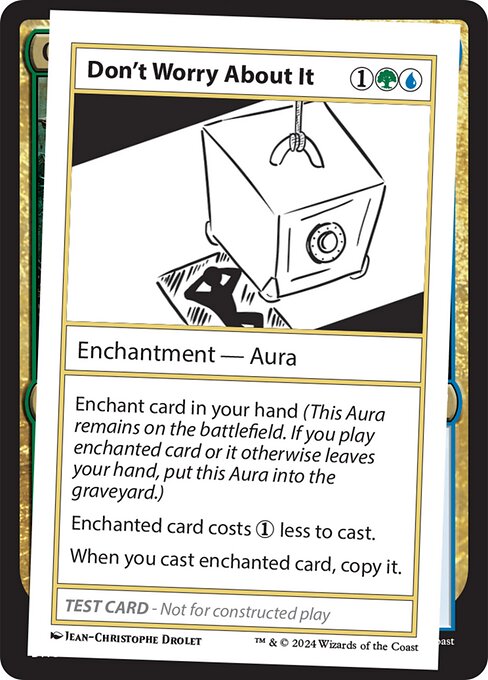 Enchant card in your hand (This Aura remains on the battlefield. If you play enchanted card or it otherwise leaves your hand, put this Aura into the graveyard.)
Enchanted card costs {1} less to cast.
When you cast enchanted card, copy it.