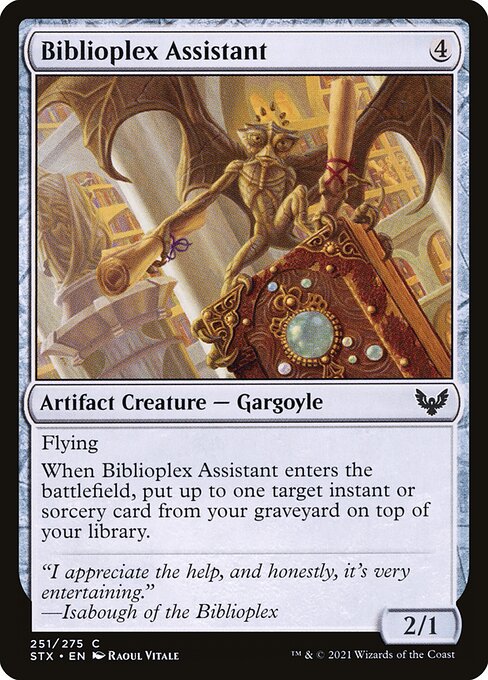 Flying
When Biblioplex Assistant enters the battlefield, put up to one target instant or sorcery card from your graveyard on top of your library.