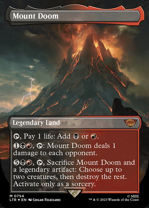 {T}, Pay 1 life: Add {B} or {R}.
{1}{B}{R}, {T}: Mount Doom deals 1 damage to each opponent.
{5}{B}{R}, {T}, Sacrifice Mount Doom and a legendary artifact: Choose up to two creatures, then destroy the rest. Activate only as a sorcery.