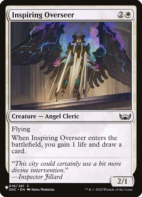 Flying
When Inspiring Overseer enters, you gain 1 life and draw a card.